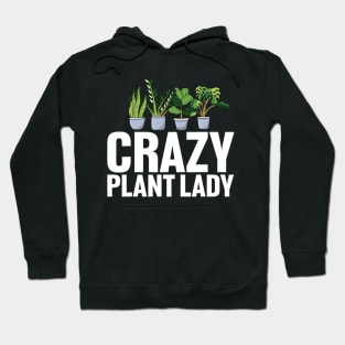 Crazy Plant Lady Gardening Hoodie